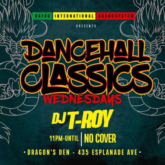 Dancehall Classics - Wednesdays - Dragon's Den - DJ T-Roy